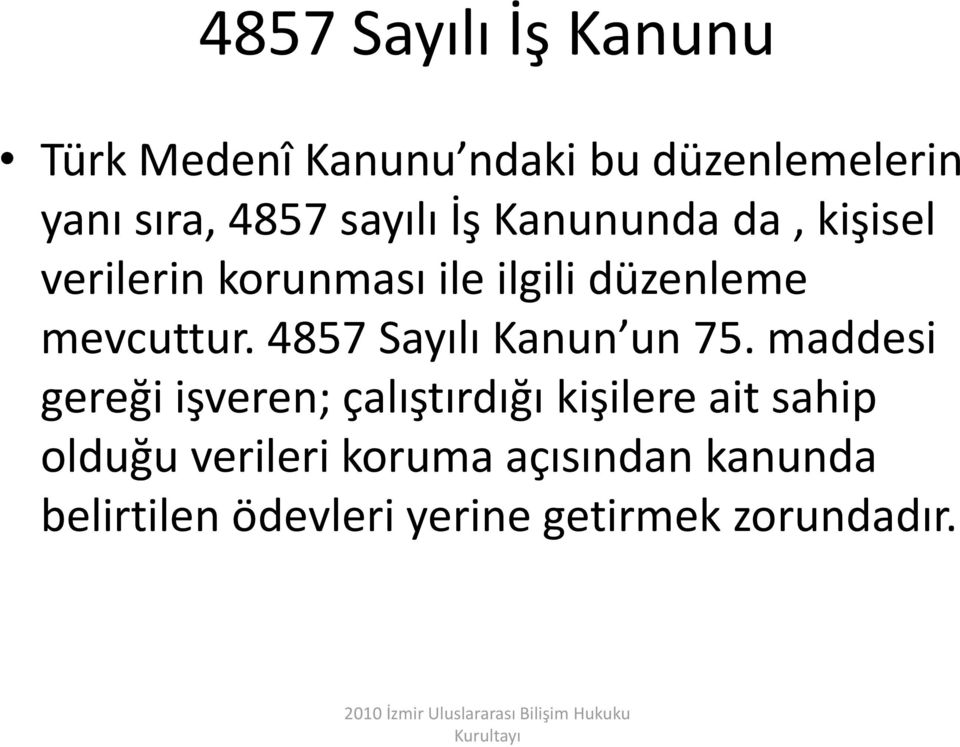 4857 Sayılı Kanun un 75.