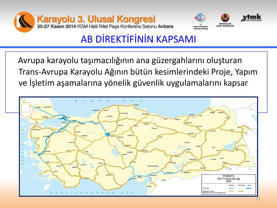 Trans-Avrupa Karayolu Ağının bütün kesimlerindeki