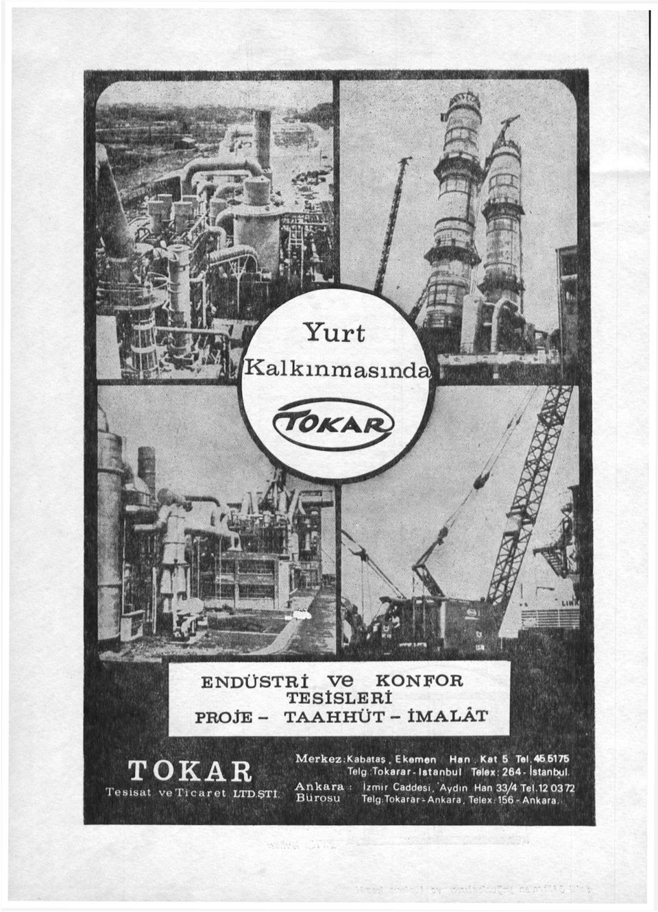 r - İ s t a n b u l Telex: 2 6 4 - İ s t a n b u l ırn LTDŞTÎ Ankara: Bürosu