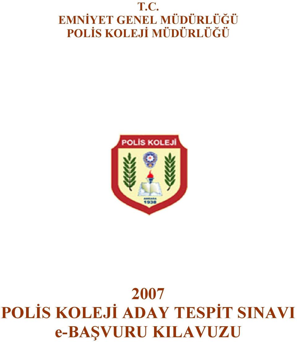 MÜDÜRLÜĞÜ 2007 POLİS