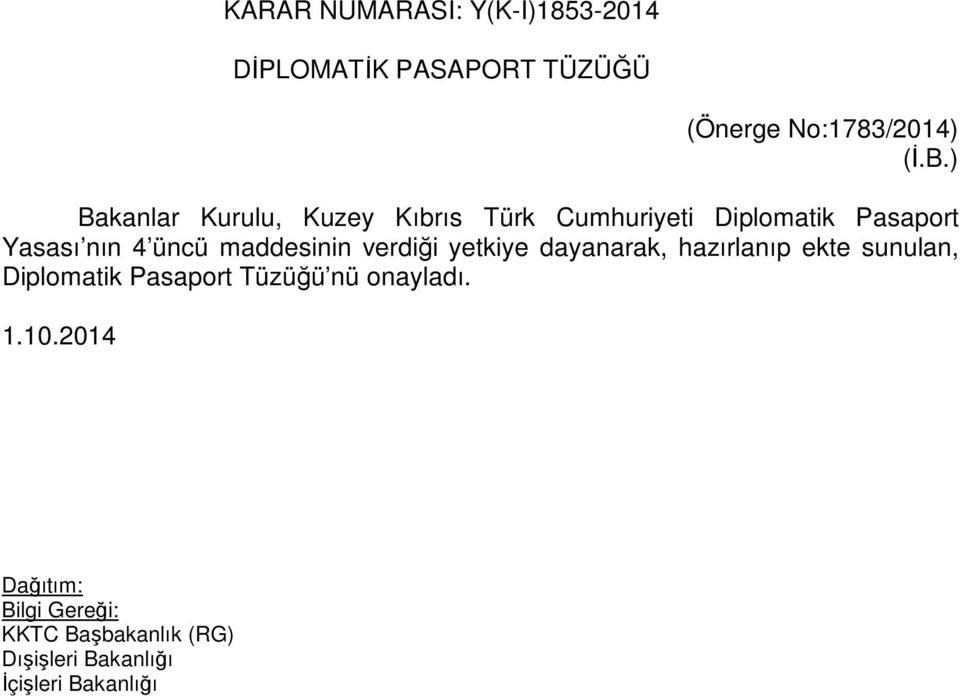 ) Bakanlar Kurulu, Kuzey Kıbrıs Türk Cumhuriyeti Diplomatik Pasaport Yasası
