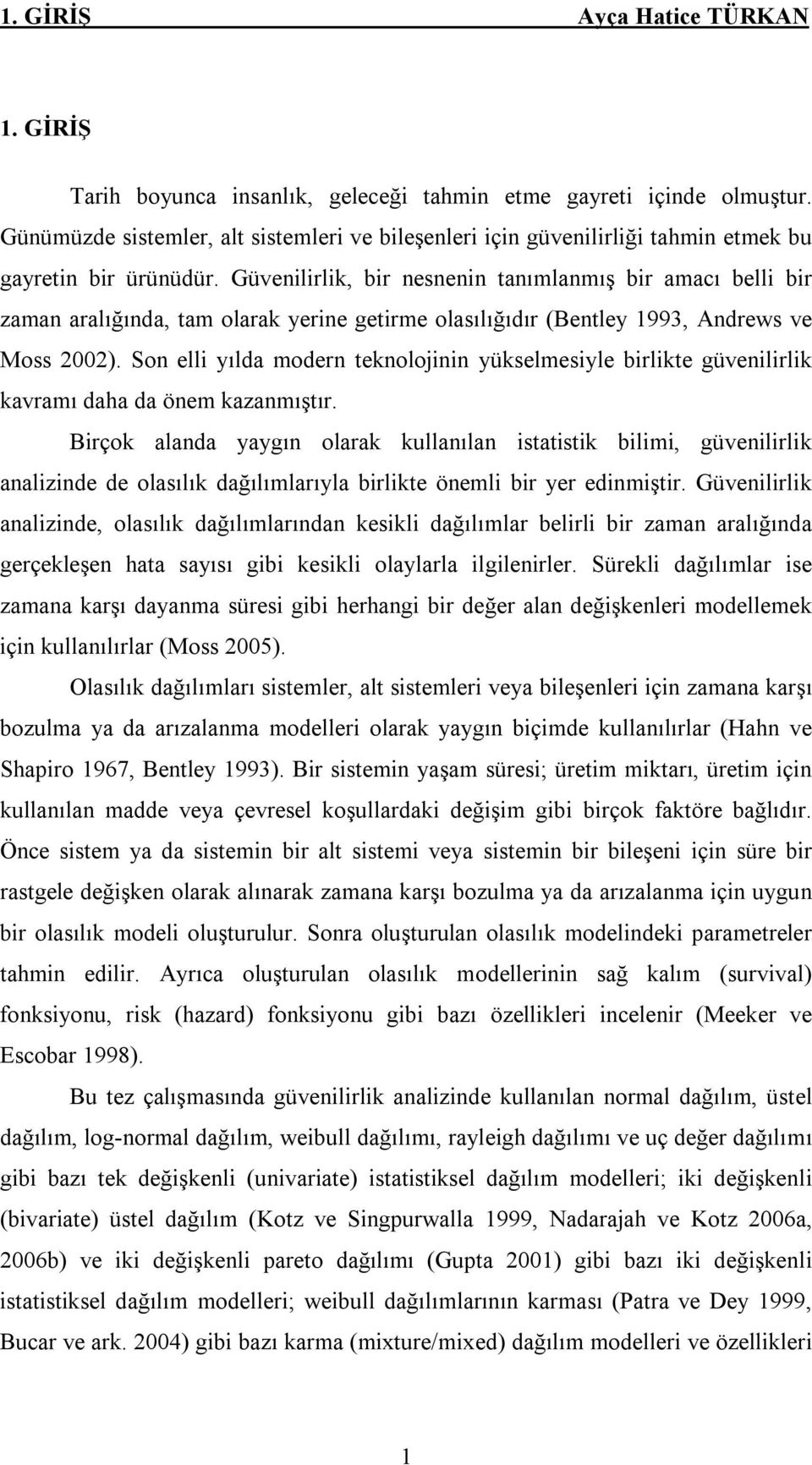 So ell yılda moder tekoloj yükselmesyle brlkte güvelrlk kavramı daha da öem kazamıştır.