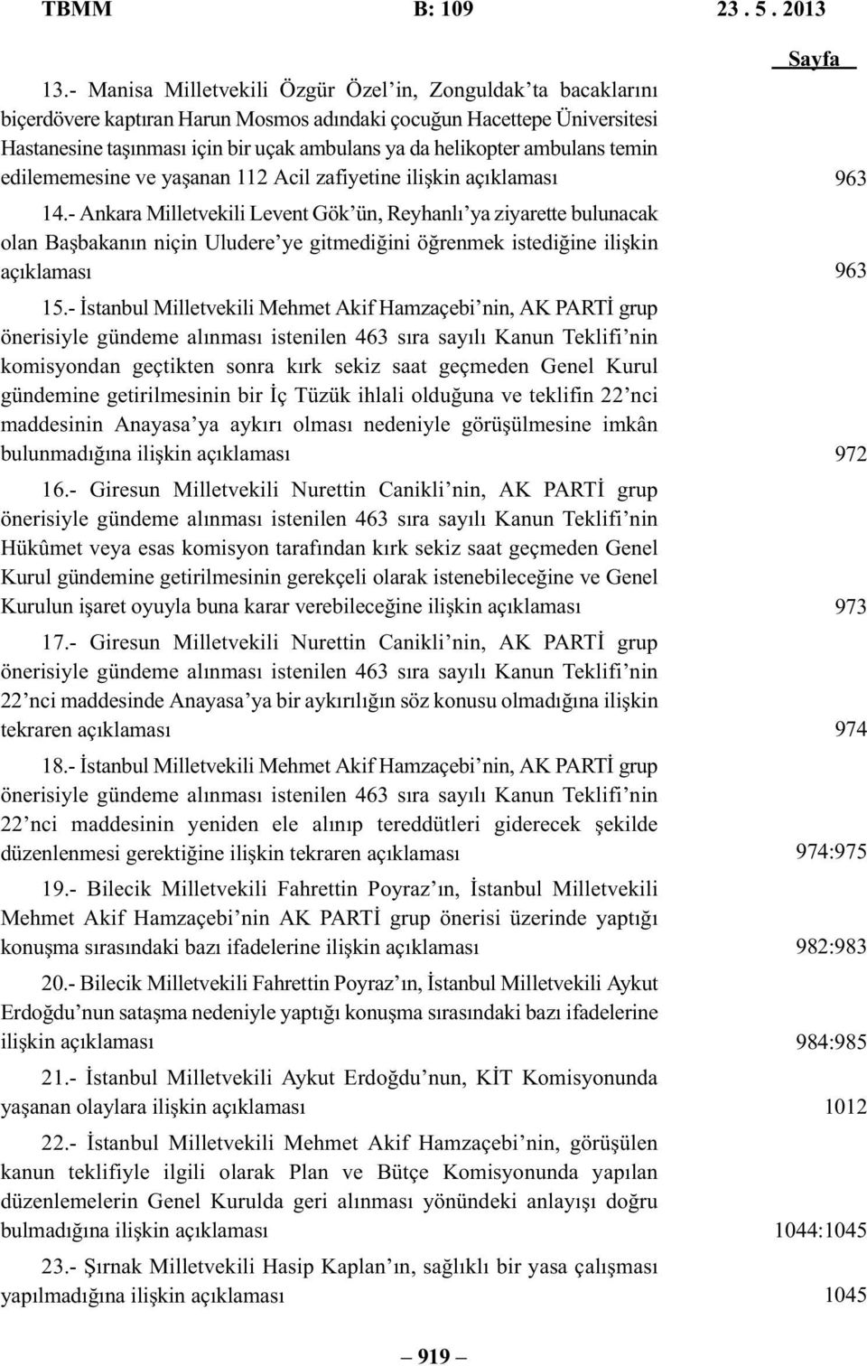 ambulans temin edilememesine ve yaşanan 112 Acil zafiyetine ilişkin açıklaması 14.