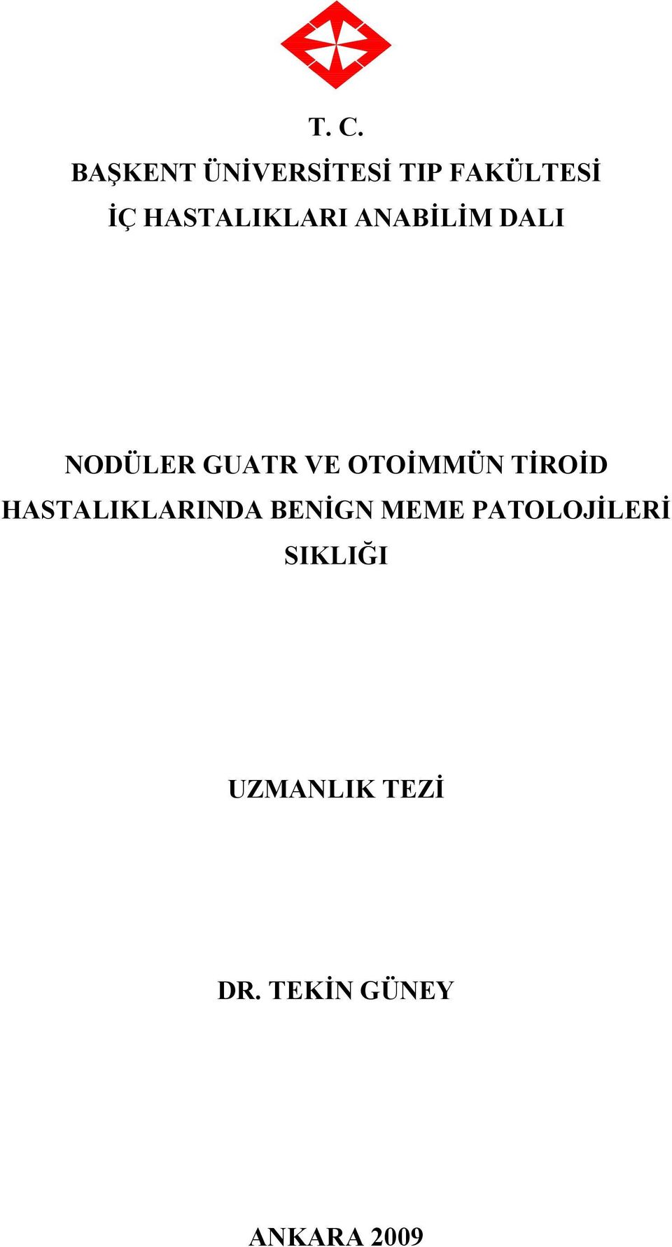 OTOİMMÜN TİROİD HASTALIKLARINDA BENİGN MEME