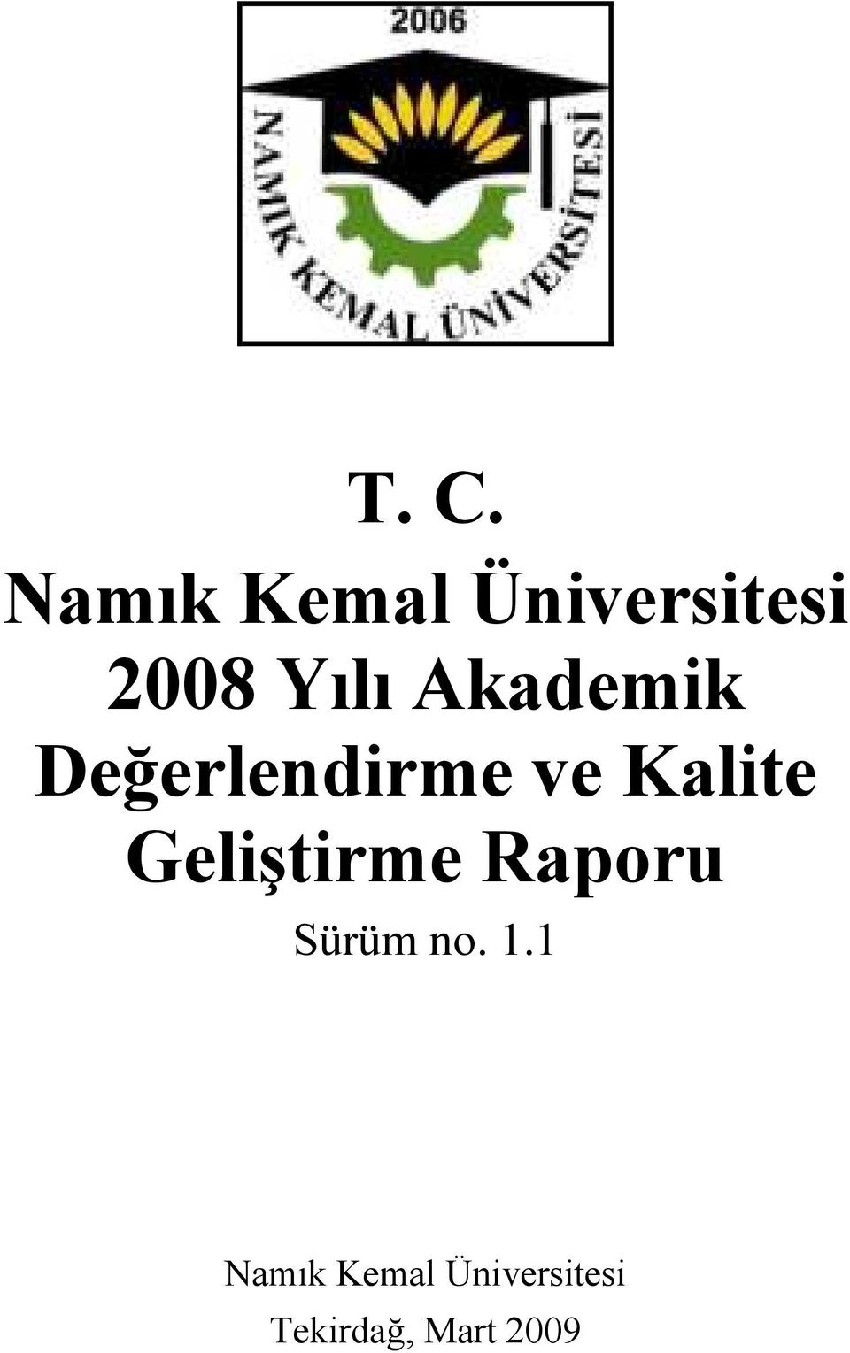 Geliştirme Raporu Sürüm no. 1.