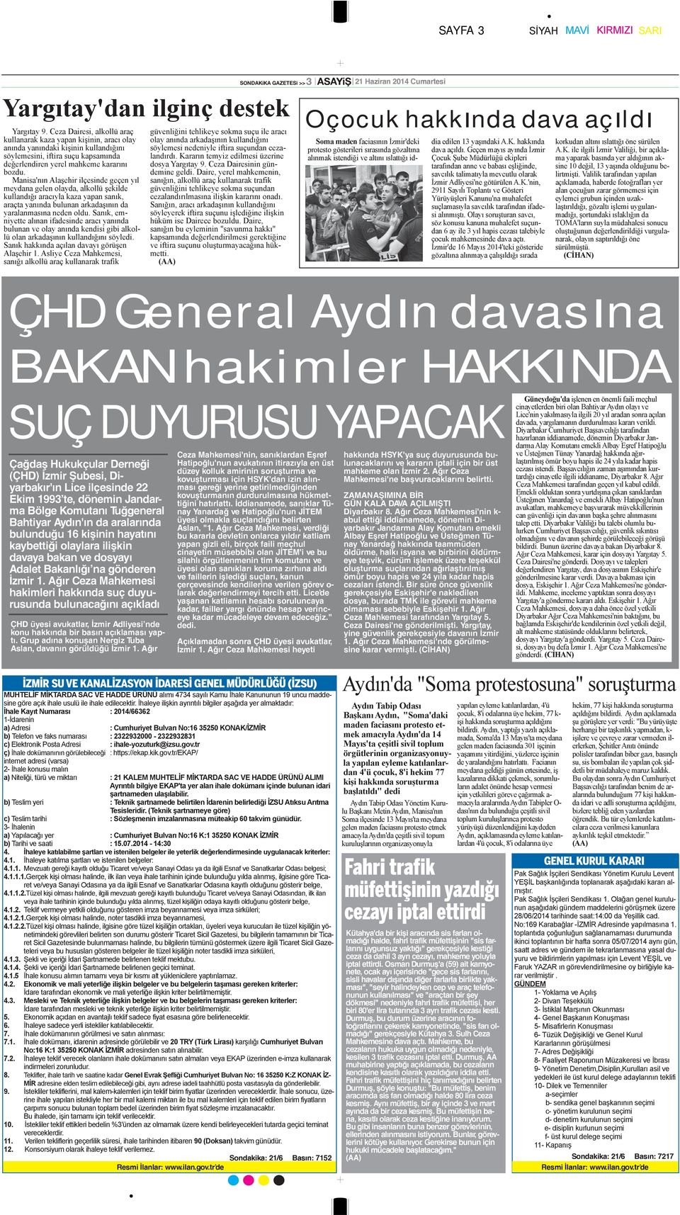 Manisa'nın Alaşehir ilçesinde geçen yıl meydana gelen olayda, alkollü şekilde kullandığı aracıyla kaza yapan sanık, araçta yanında bulunan arkadaşının da yaralanmasına neden oldu.