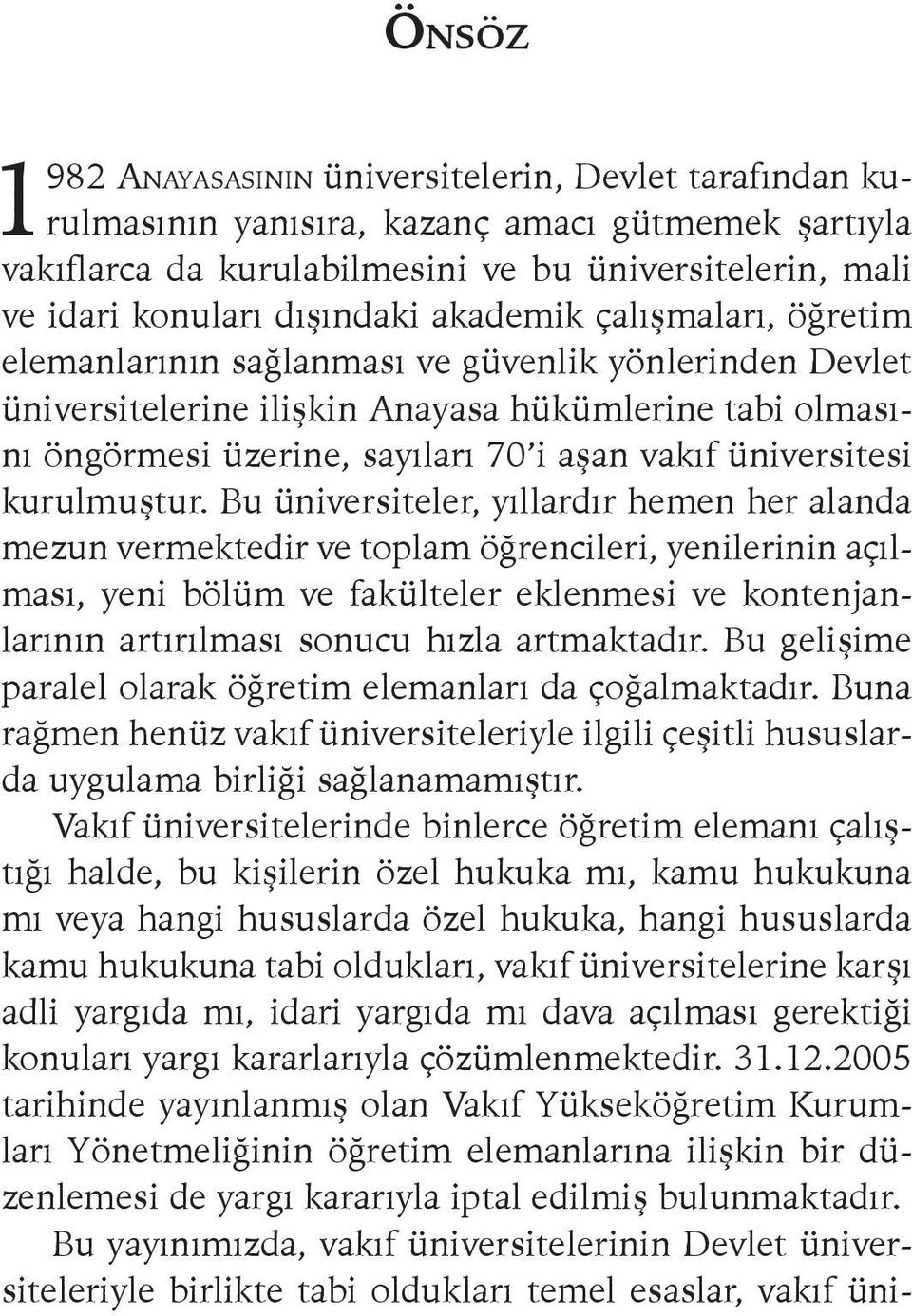 üniversitesi kurulmuştur.