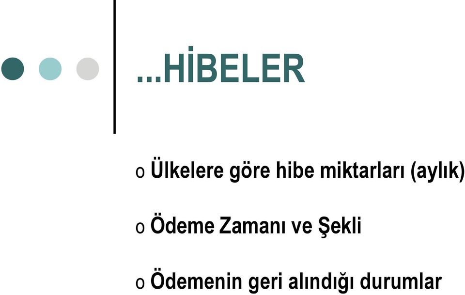 Ödeme Zamanı ve ġekli o