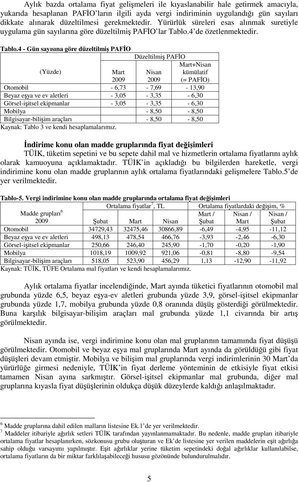 4 de özetlenmektedir. Tablo.