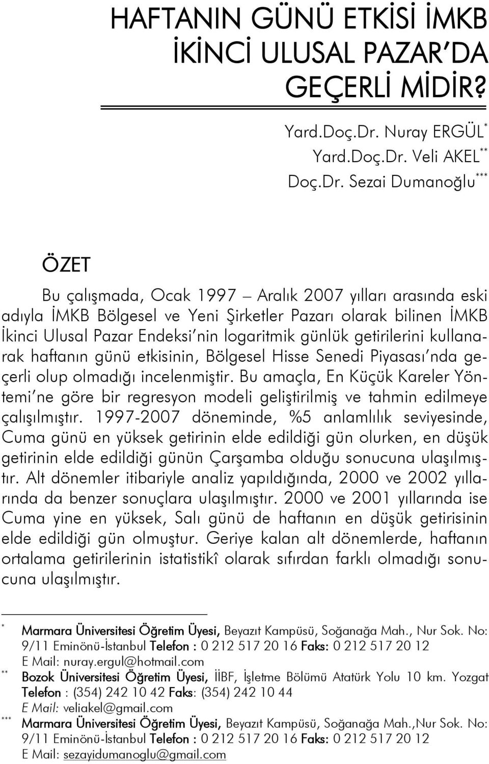 Veli AKEL ** Doç.Dr.