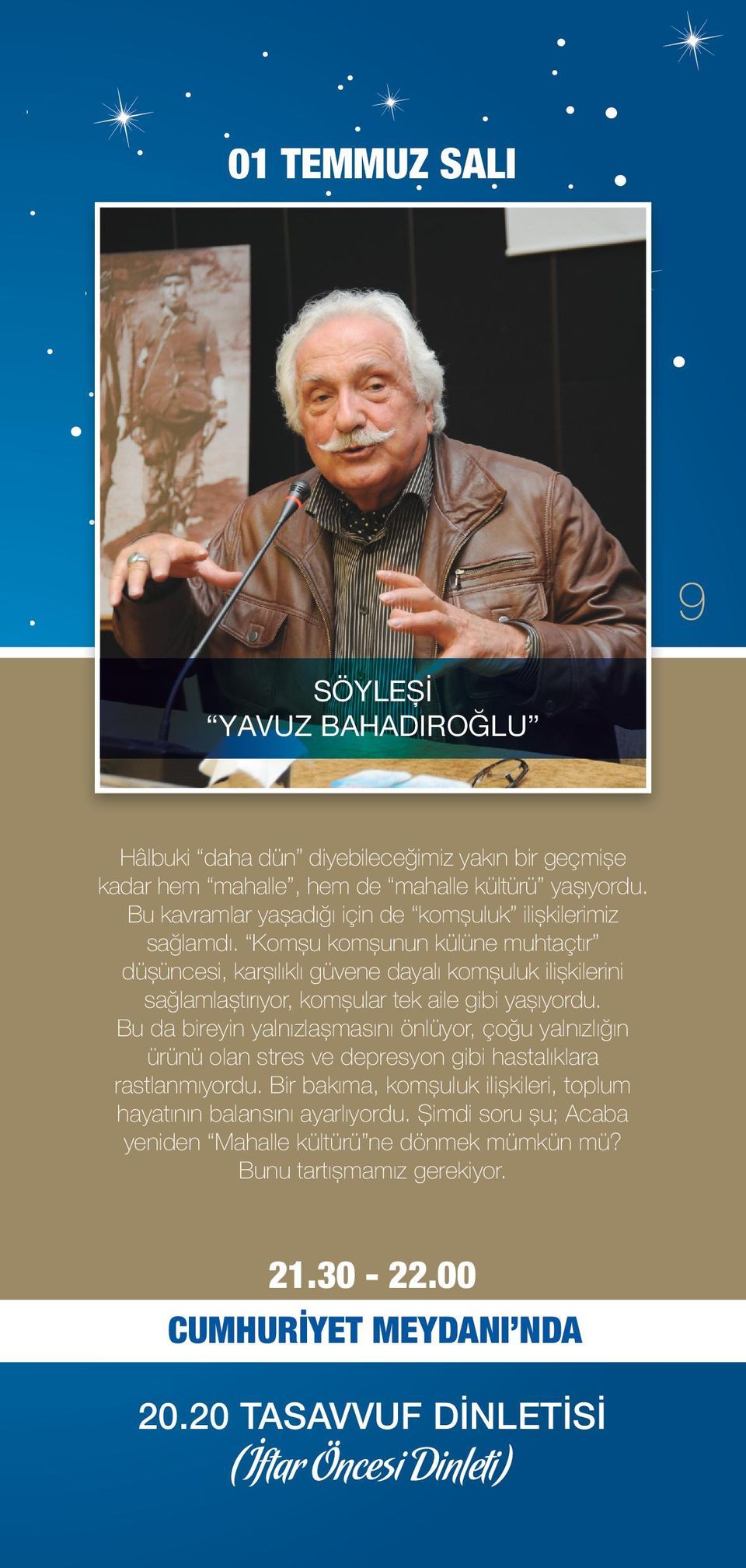 Komşu komşunun külüne muhtaçtır düşüncesi, karşılıklı güvene dayalı komşuluk ilişkilerini sağlamlaştırıyor, komşular tek aile gibi yaşıyordu.