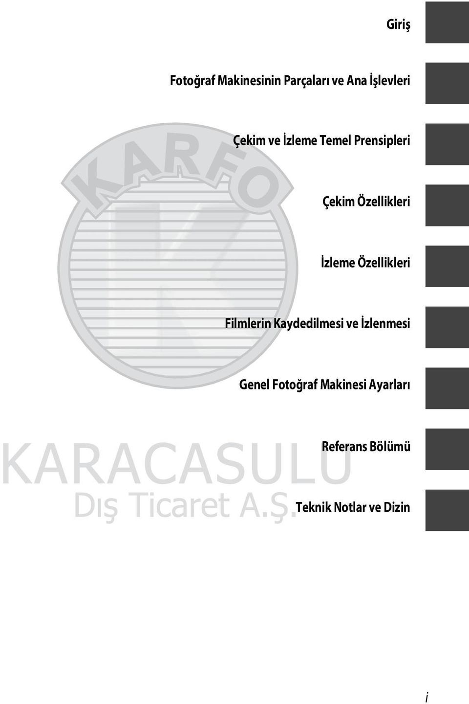 Özellikleri Filmlerin Kaydedilmesi ve İzlenmesi Genel