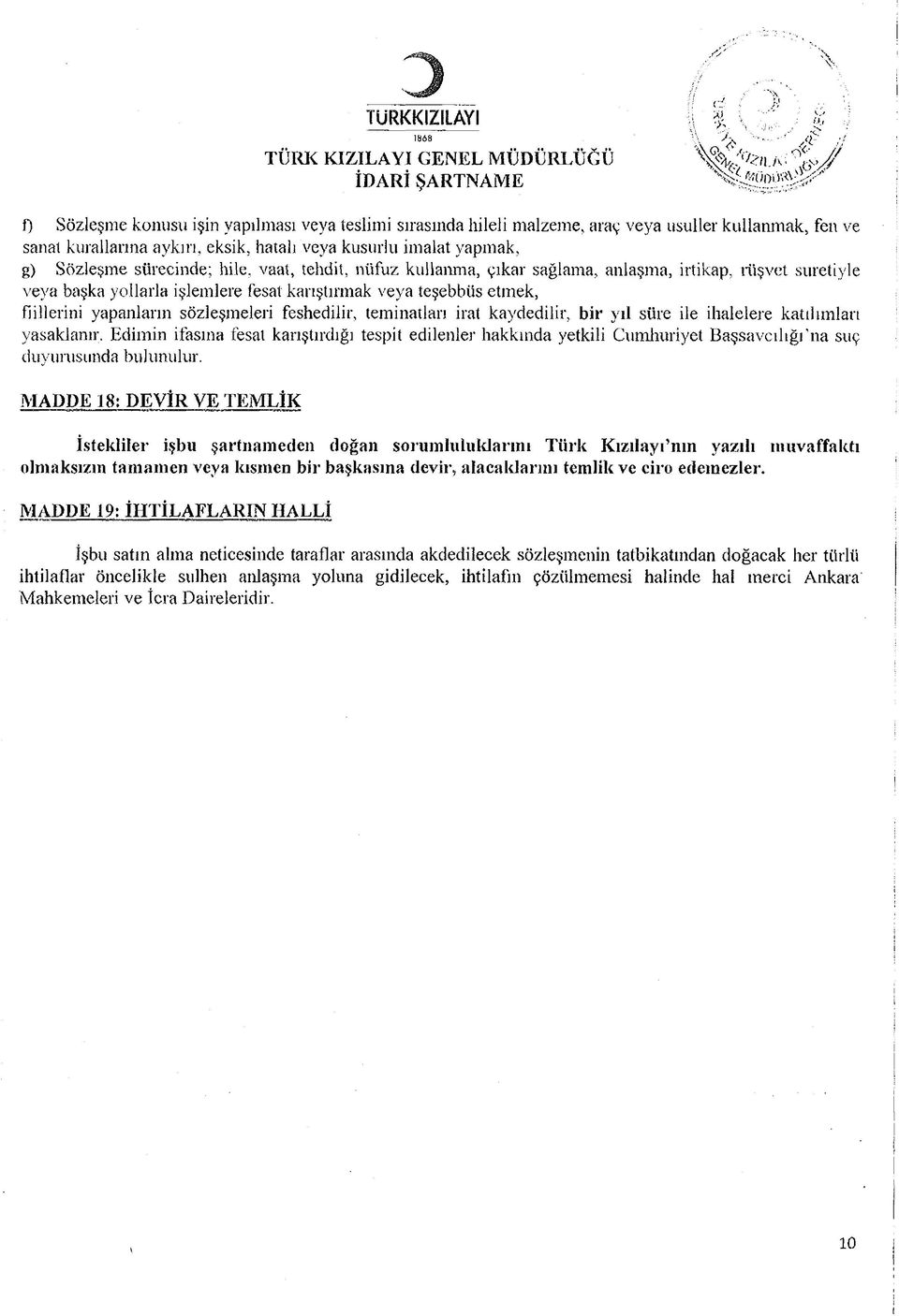 etmek, fllern yapanların sözleşmeler feshedlr, temnatları rat kaydedlr, br yıl süre le halelere katıhmlan yasaklanır.