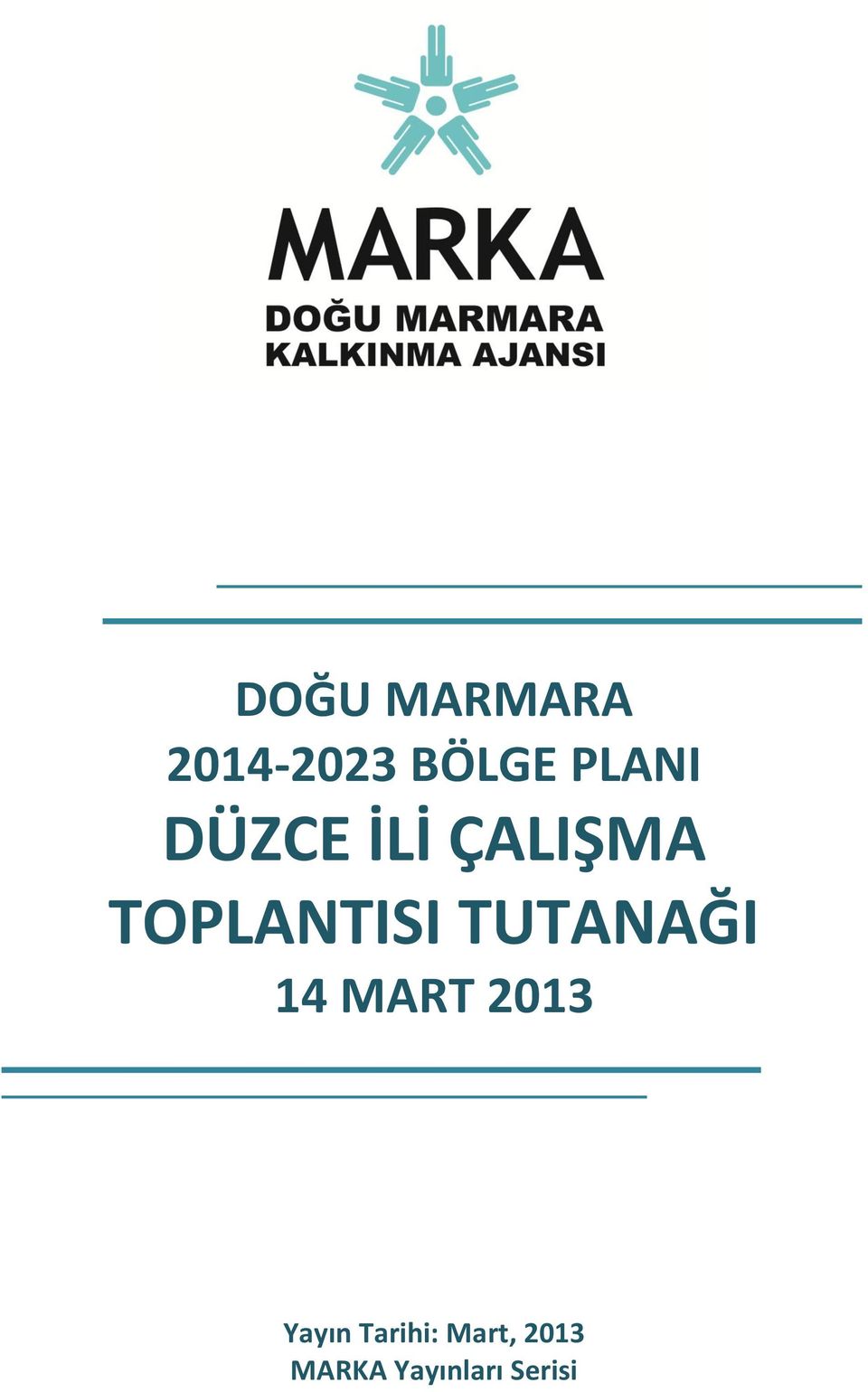 TOPLANTISI TUTANAĞI 14 MART 2013