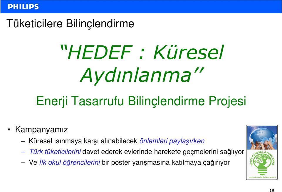 önlemleri paylaşırken Türk tüketicilerini davet ederek evlerinde harekete