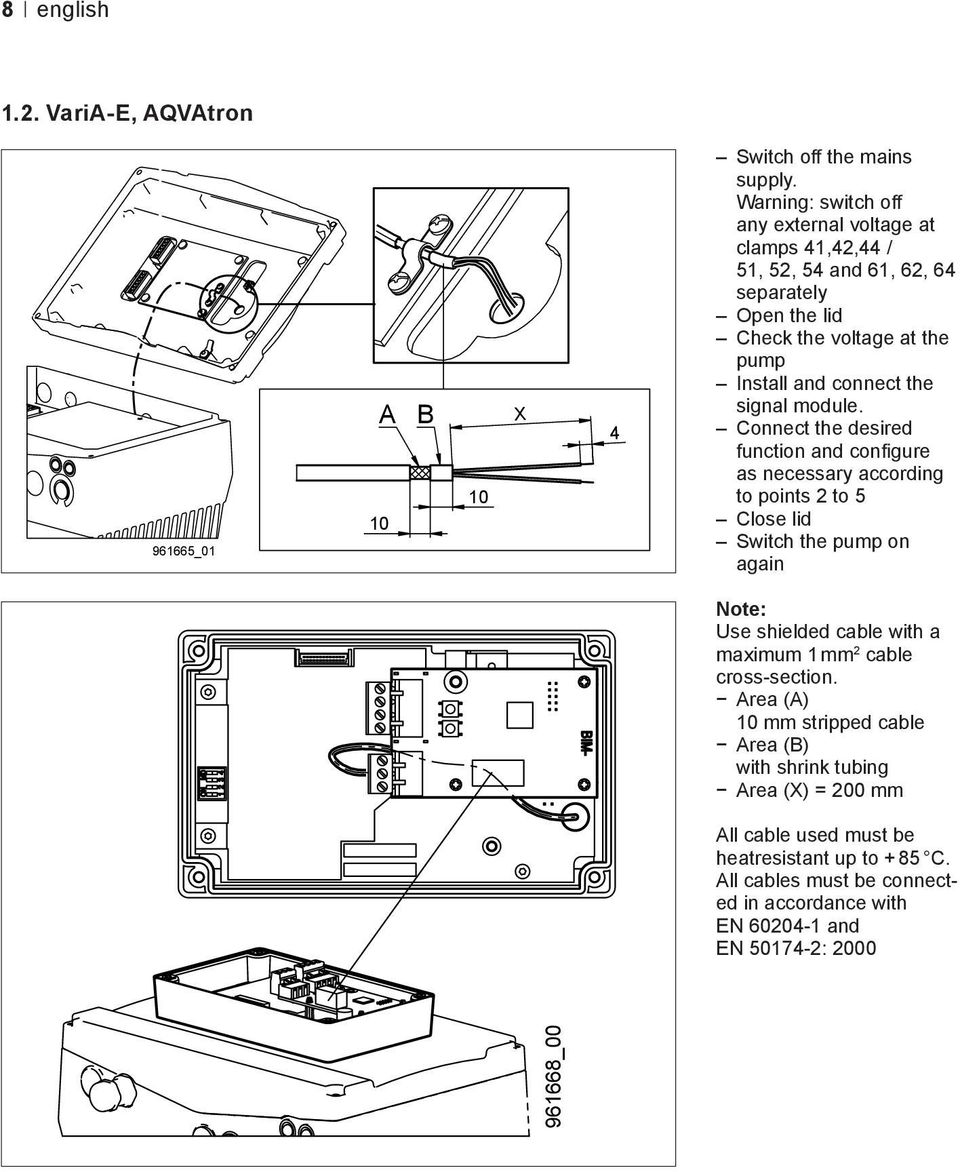 Connect the desired function and configure as necessary according to points 2 to 5 Close lid Switch the pump on again II I 01 16.09.2014 ts VariA-E Montage Zusatzmodul für BA Massstab gezeichnet 25.