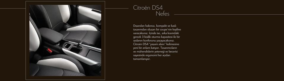 İçinde ise, arka kısımdaki gerçek 3 kişilik oturma kapasitesi ile bir sedanın konforunu