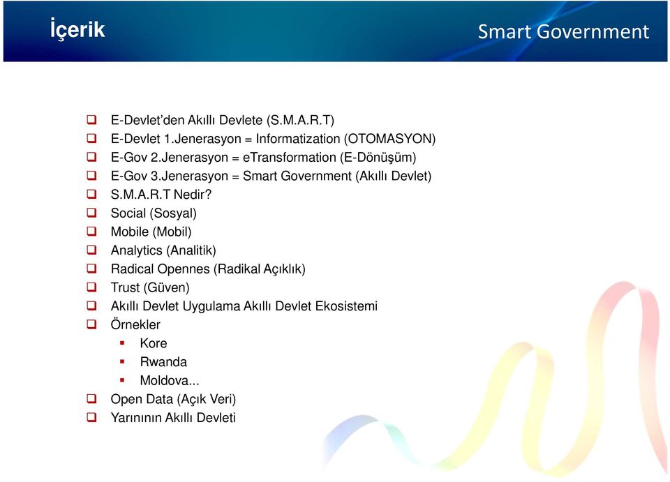 Jenerasyon = (Akıllı Devlet) S.M.A.R.T Nedir?