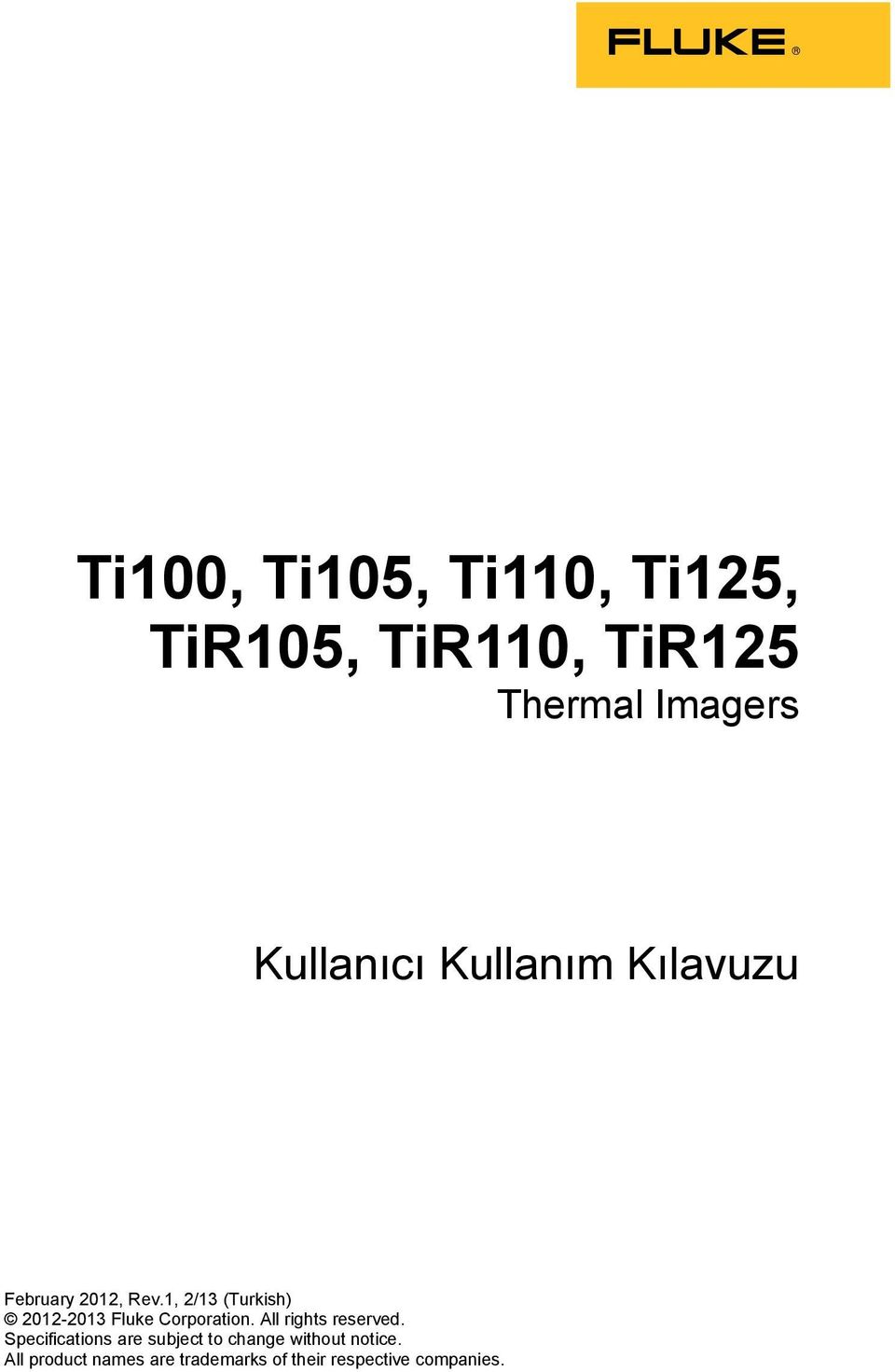 1, 2/13 (Turkish) 2012-2013 Fluke Corporation. All rights reserved.