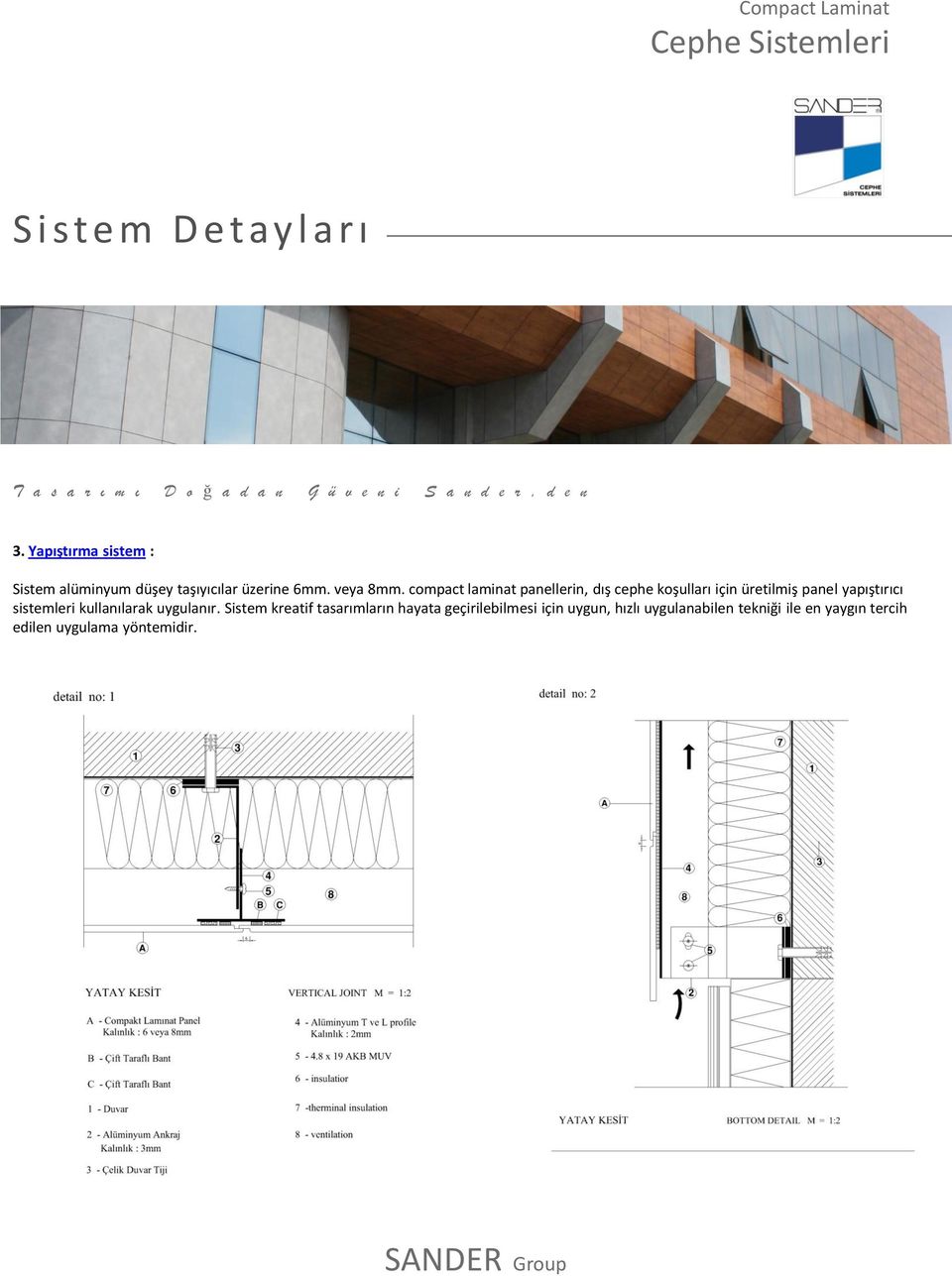 compact laminat panellerin, dış cephe koşulları için üretilmiş panel yapıştırıcı sistemleri