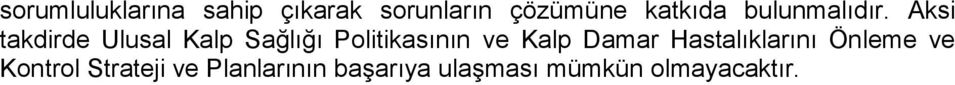 Aksi takdirde Ulusal Kalp Sağlığı Politikasının ve Kalp