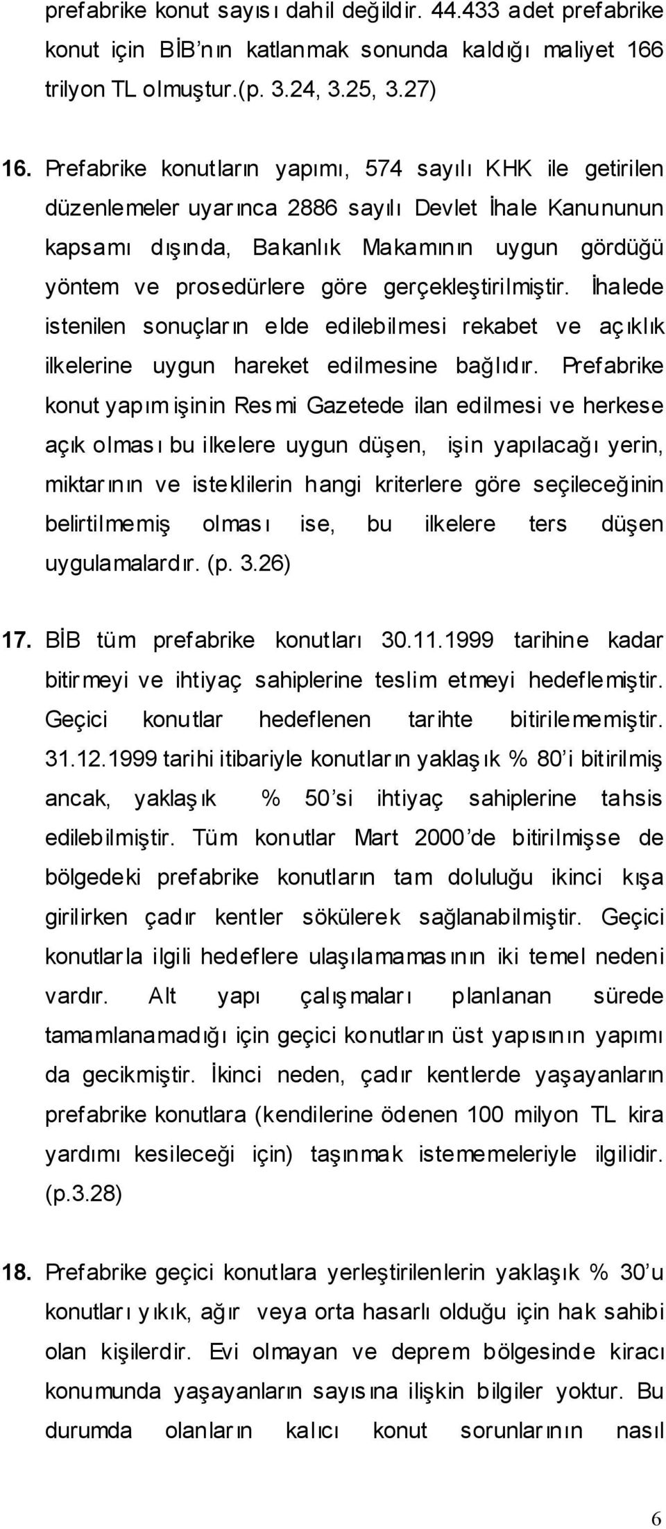 gerçekletirilmitir. halede istenilen sonuçlar ın elde edilebilmesi rekabet ve aç ıklık ilkelerine uygun hareket edilmesine balıdır.