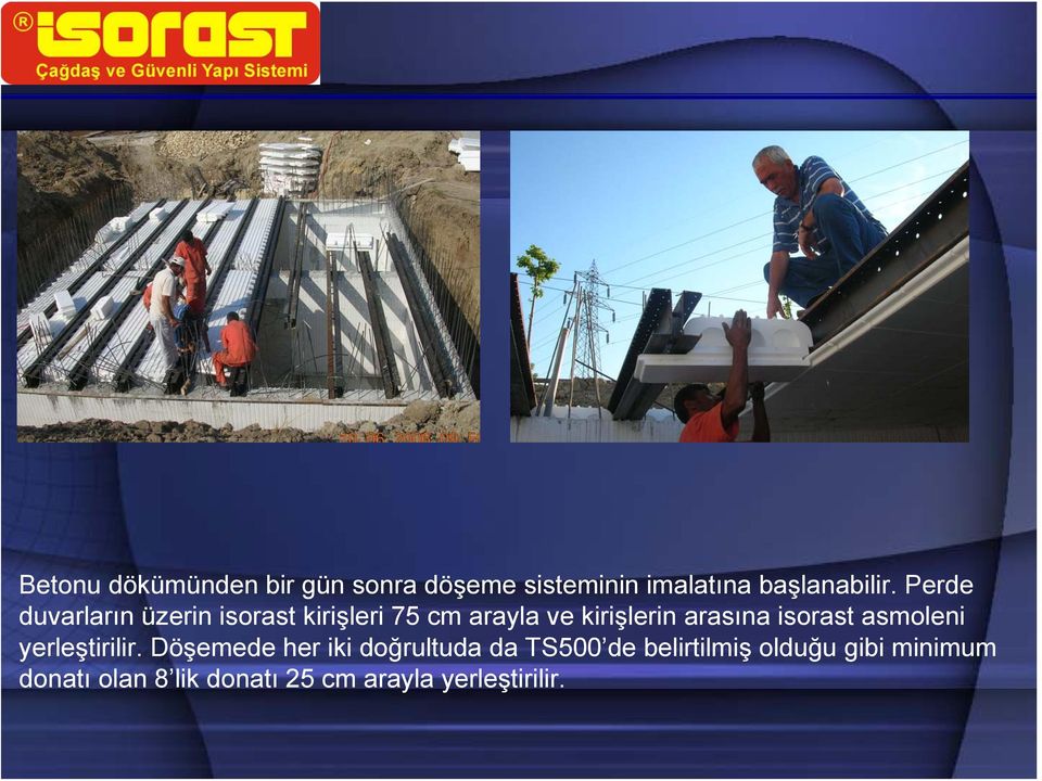 isorast asmoleni yerleştirilir.