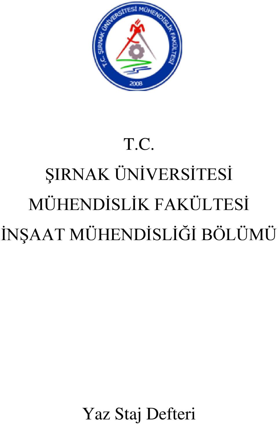 MÜHENDİSLİK FAKÜLTESİ