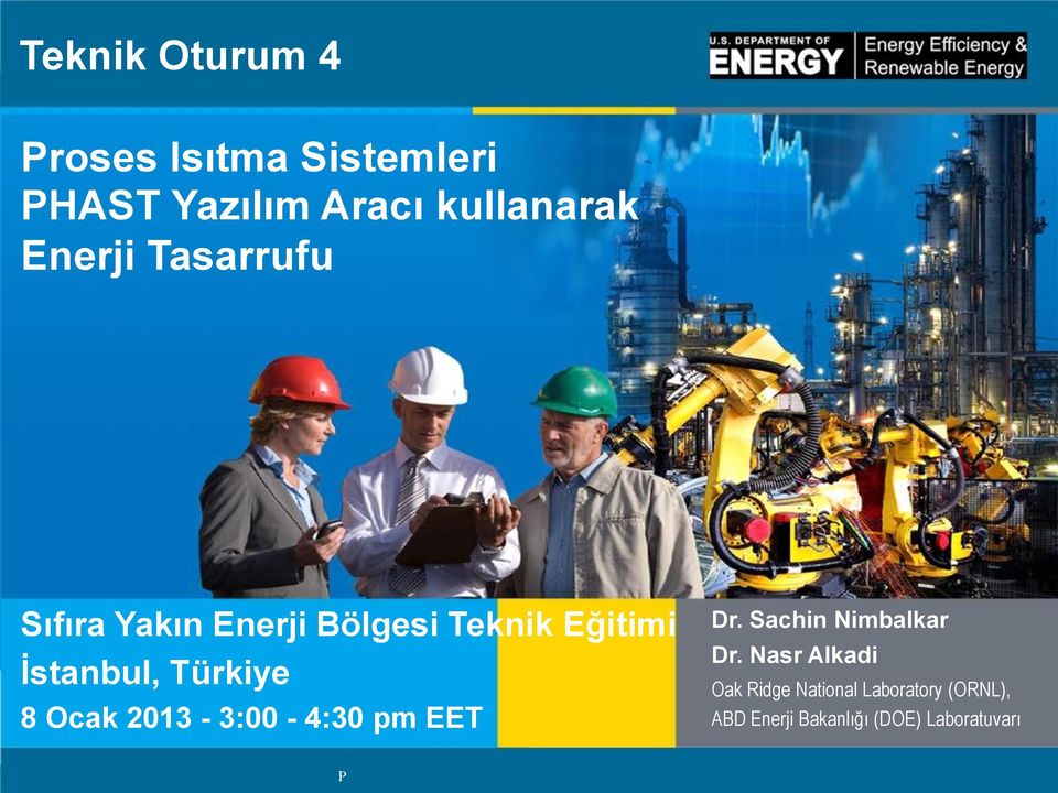 Türkiye 8 Ocak 2013-3:00-4:30 pm EET Dr. Sachin Nimbalkar Dr.