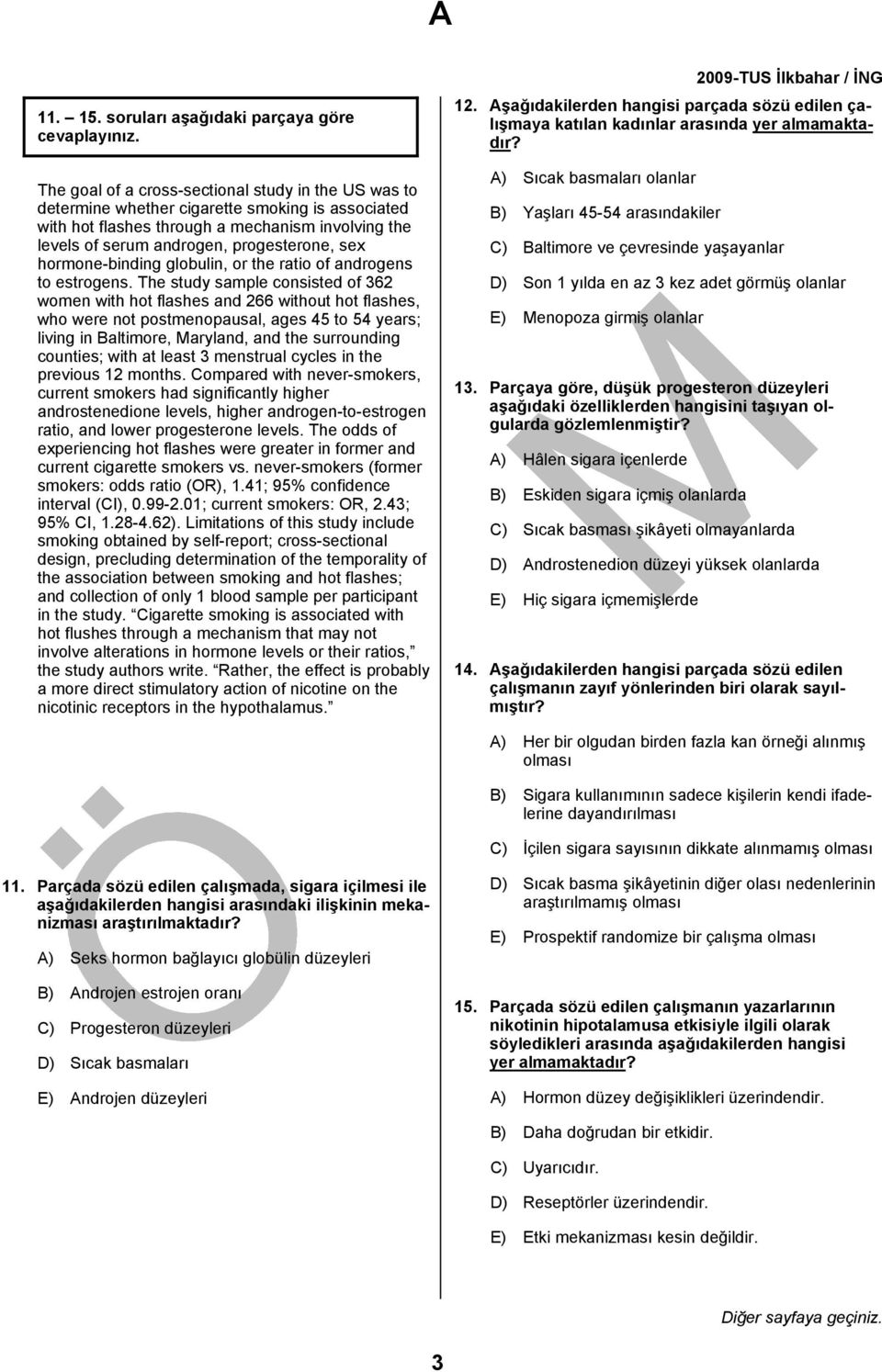 serum androgen, progesterone, sex hormone-binding globulin, or the ratio of androgens to estrogens.