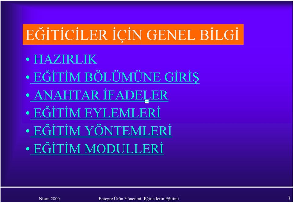 EYLEMLERİ EĞİTİM YÖNTEMLERİ EĞİTİM MODULLERİ