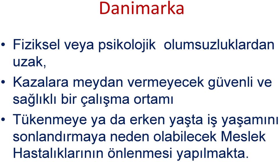 ortamı Tükenmeye ya da erken yaşta iş yaşamını