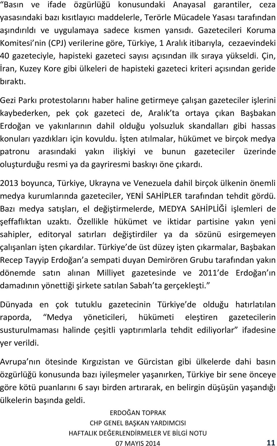 Çin, İran, Kuzey Kore gibi ülkeleri de hapisteki gazeteci kriteri açısından geride bıraktı.