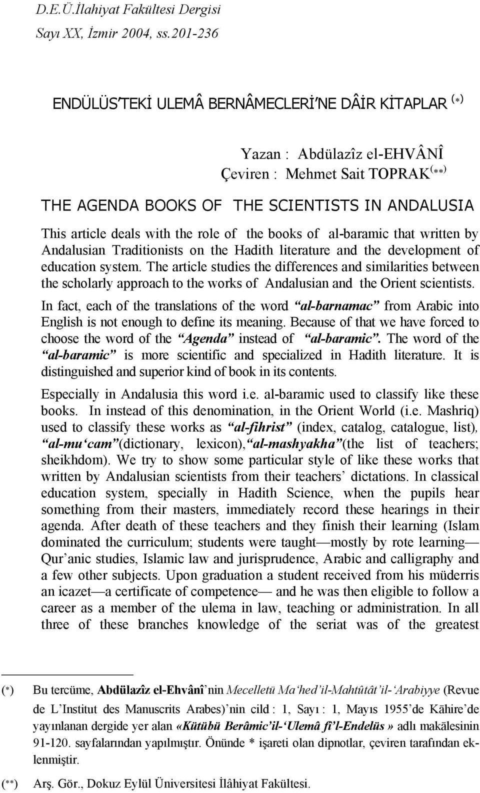 role of the books of al-baramic that written by Andalusian Traditionists on the Hadith literature and the development of education system.