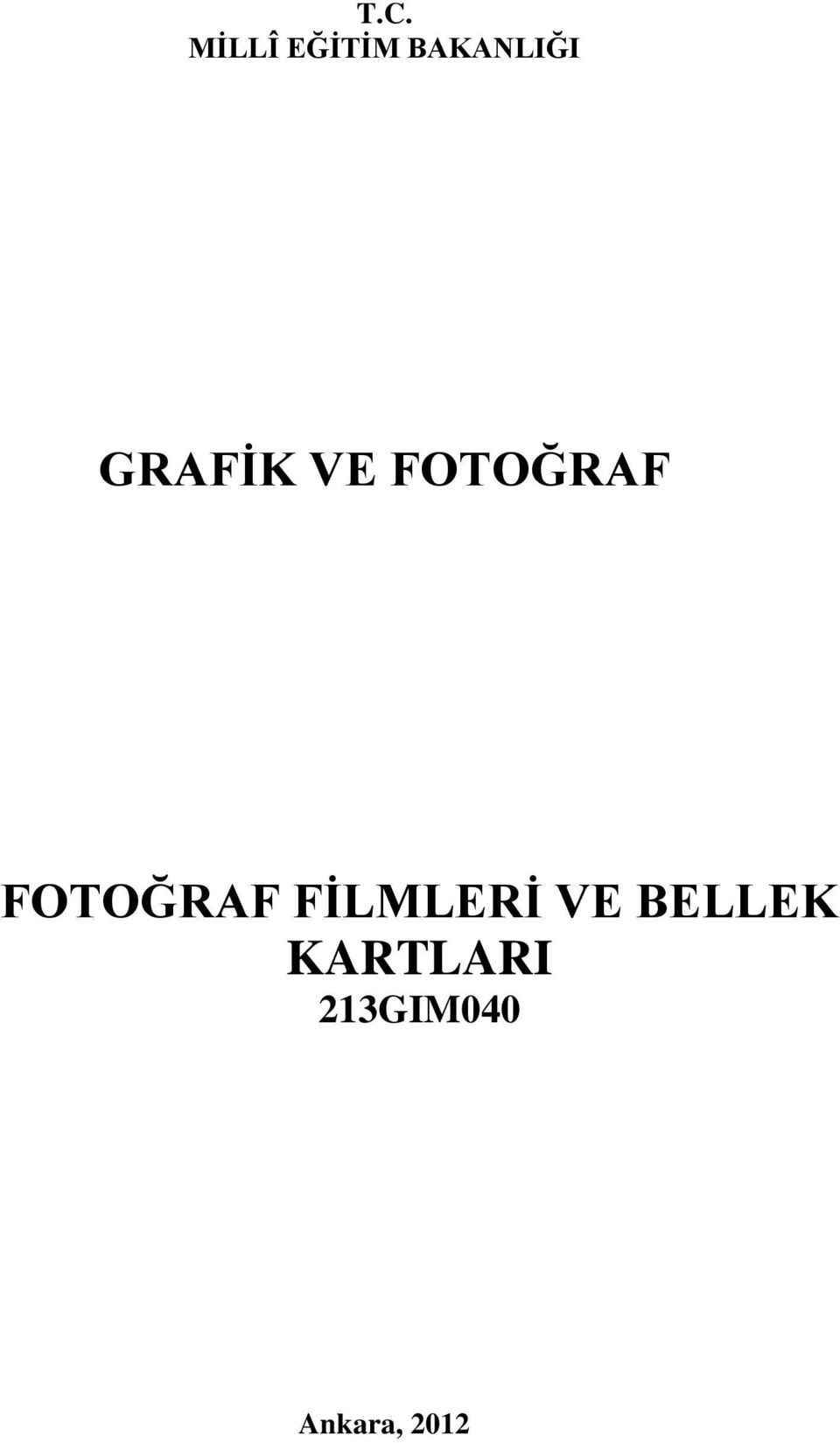 FOTOĞRAF FOTOĞRAF FĠLMLERĠ