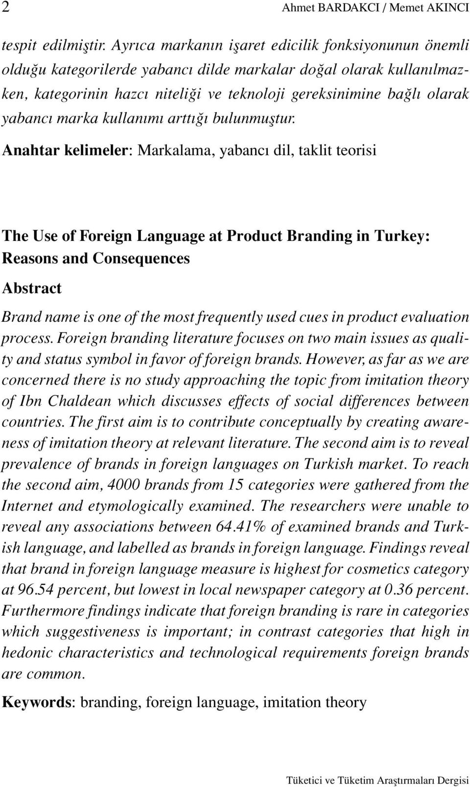 yabancı marka kullanımı arttığı bulunmuştur.