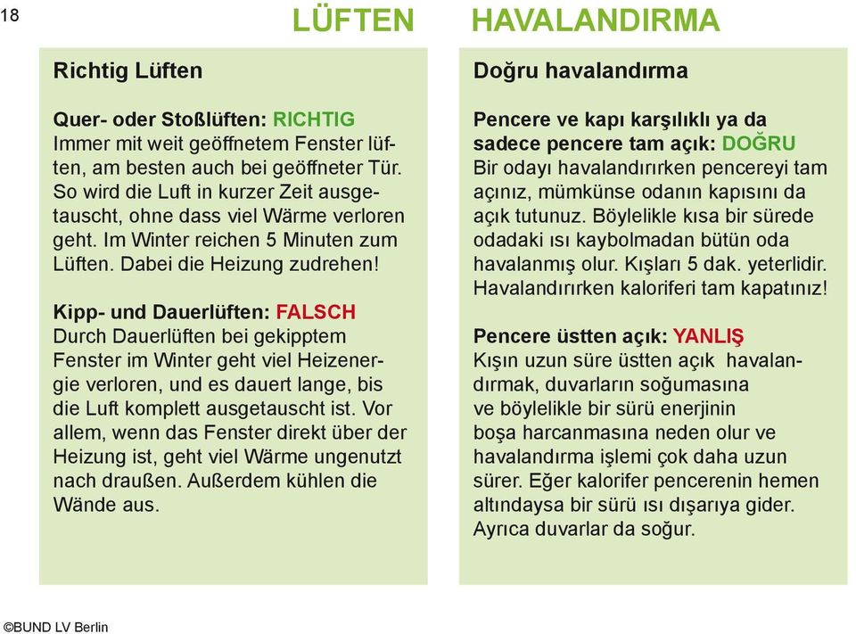 ir ki, çmek rjiyi ara e enerji küresel sit Kipp- und Dauerlüften: FALSCH Durch Dauerlüften bei gekipptem Fenster im Winter geht viel Heizenergie verloren, und es dauert lange, bis die Luft komplett