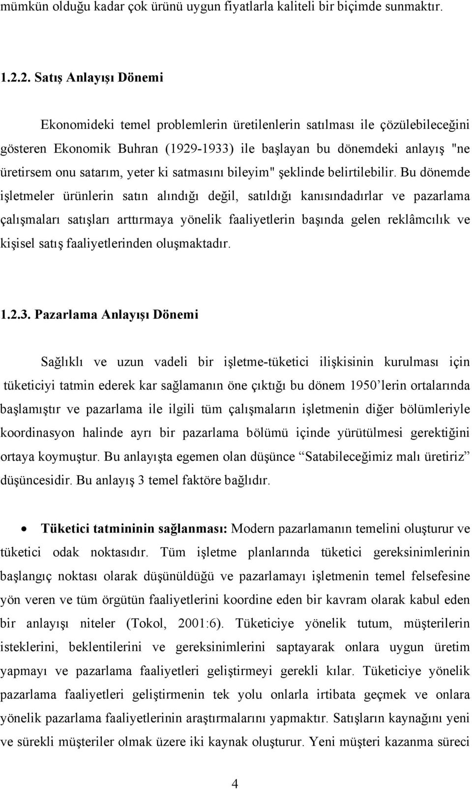 yeter ki satmasını bileyim" şeklinde belirtilebilir.