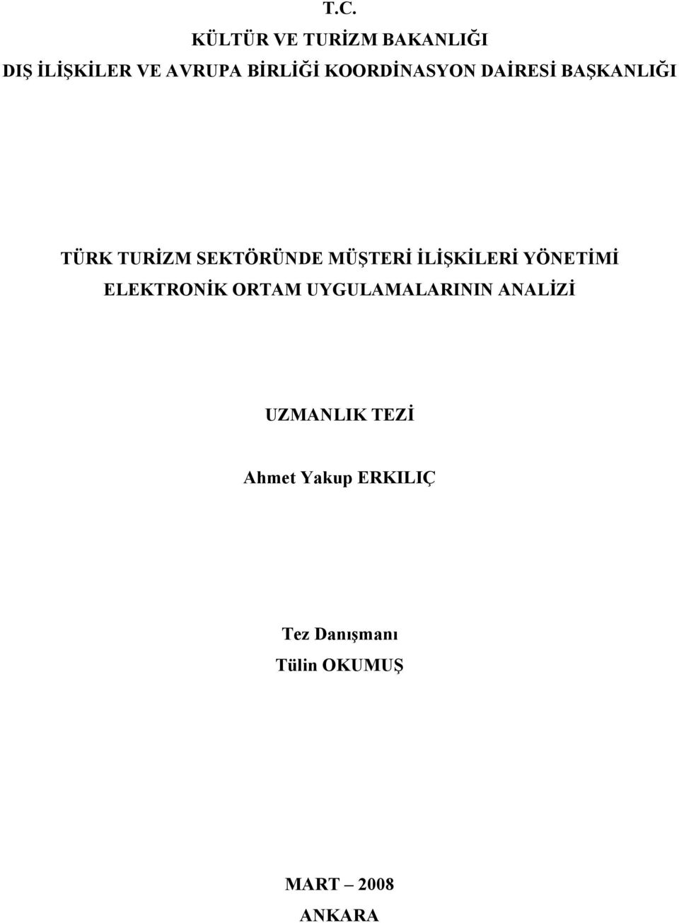 ĐLĐŞKĐLERĐ YÖNETĐMĐ ELEKTRONĐK ORTAM UYGULAMALARININ ANALĐZĐ