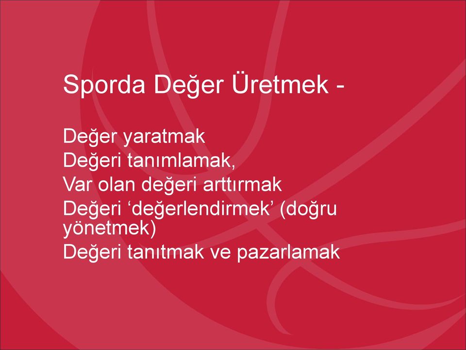 arttırmak Değeri değerlendirmek