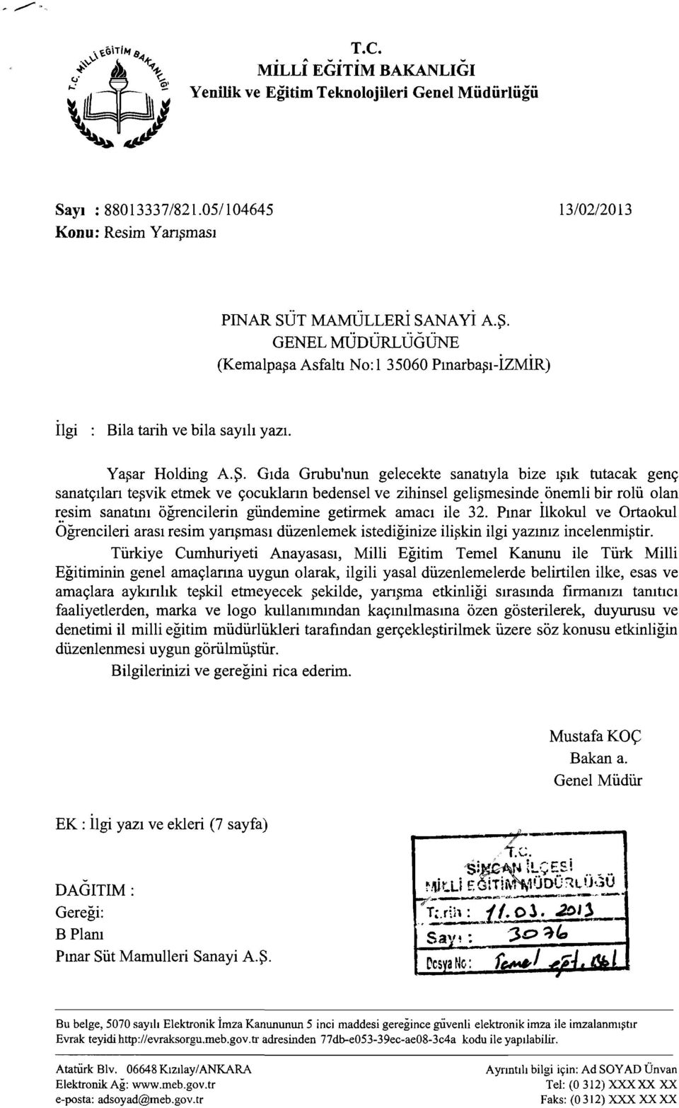 Gıda Grubu'nun gelecekte sanatıyla bize ışık tutacak genç sanatçıları teşvik etmek ve çocukların bedensel ve zihinsel gelişmesinde önemli bir rolü olan ~~sim sanatını öğrencilerin gündemine getirmek