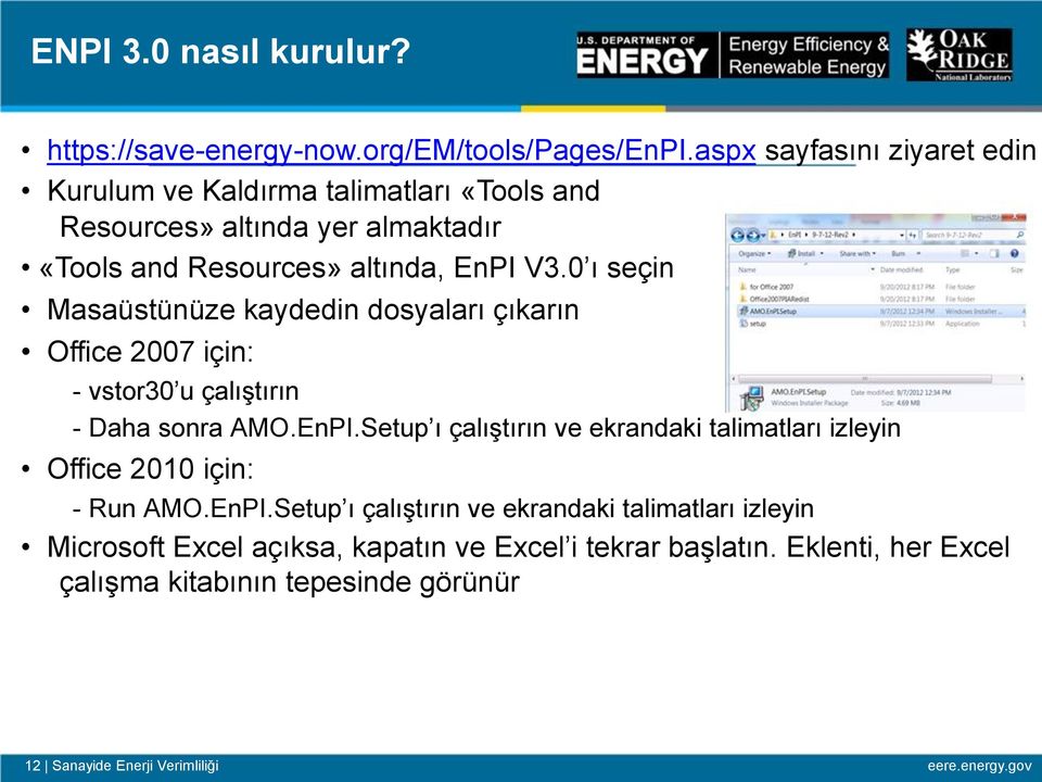 0 ı seçin Masaüstünüze kaydedin dosyaları çıkarın Office 2007 için: - vstor30 u çalıştırın - Daha sonra AMO.EnPI.