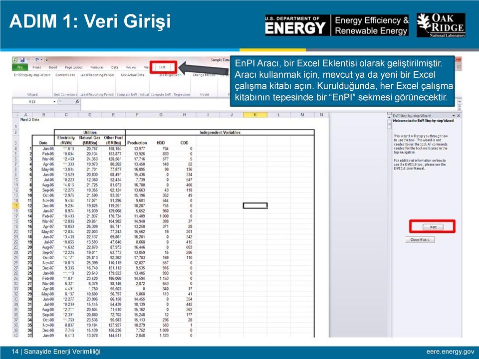 Aracı kullanmak için, mevcut ya da yeni bir Excel çalışma kitabı açın.