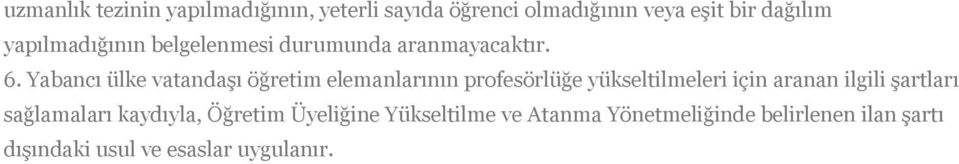 Yabancı ülke vatandaşı öğretim elemanlarının profesörlüğe yükseltilmeleri için aranan ilgili