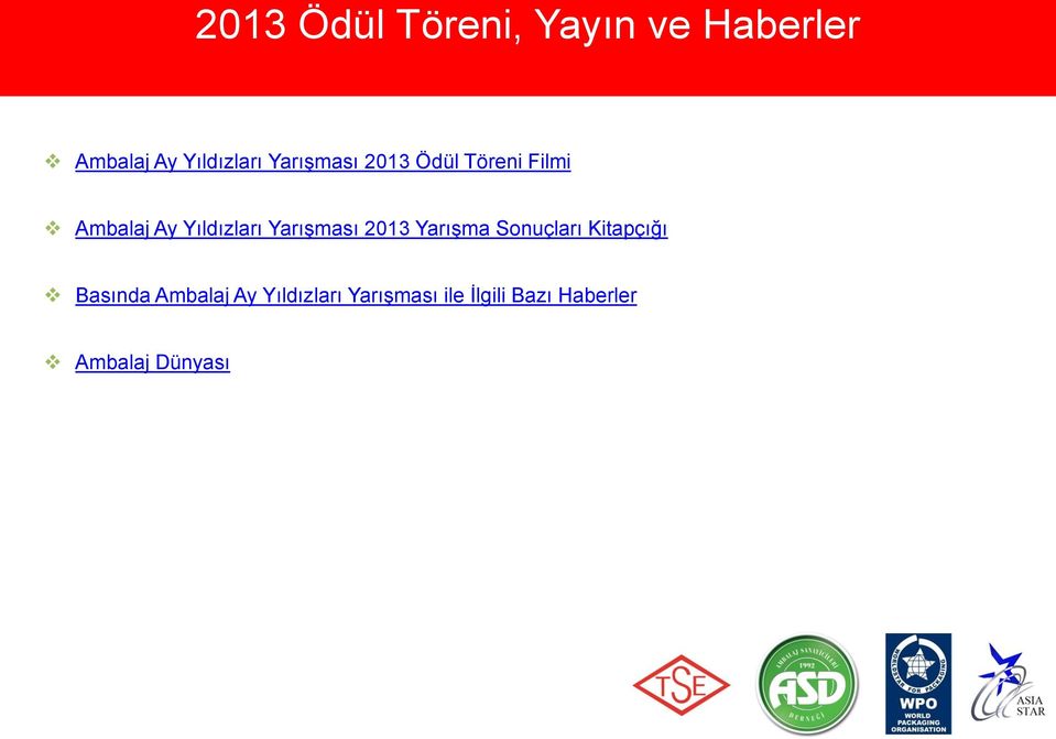 YarıĢması 2013 YarıĢma Sonuçları Kitapçığı Basında Ambalaj