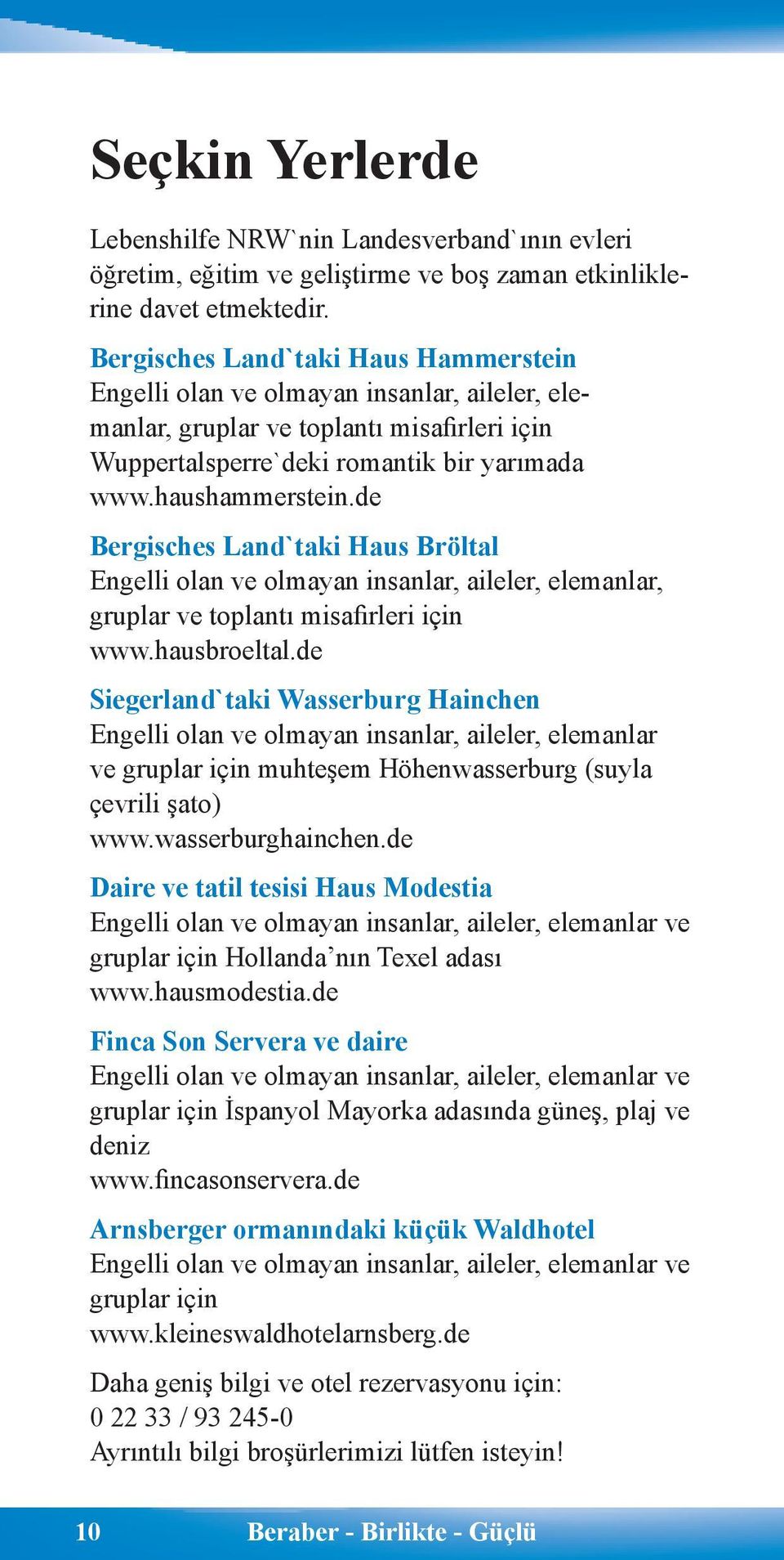 de Bergisches Land`taki Haus Bröltal Engelli olan ve olmayan insanlar, aileler, elemanlar, gruplar ve toplantı misafirleri için www.hausbroeltal.