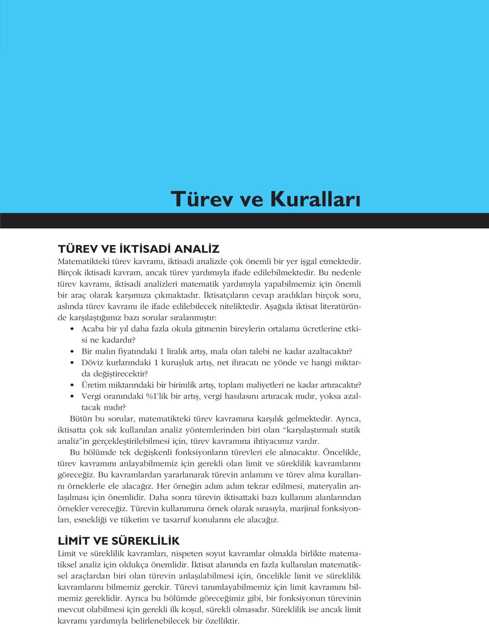 ktisatç lar n cevap arad klar birçok soru, asl nda türev kavram ile ifade edilebilecek niteliktedir.