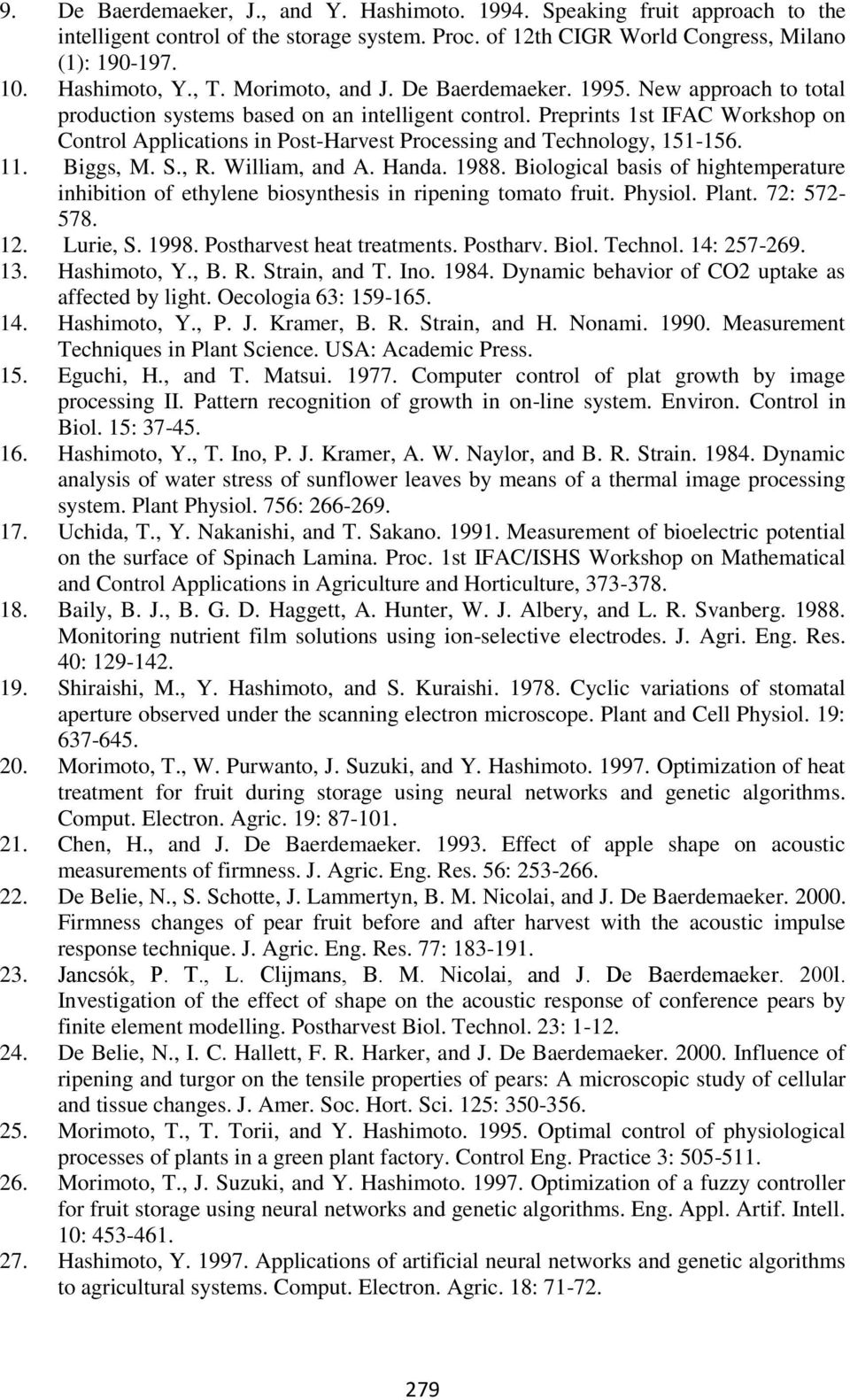 Preprints 1st IFAC Workshop on Control Applications in Post-Harvest Processing and Technology, 151-156. 11. Biggs, M. S., R. William, and A. Handa. 1988.