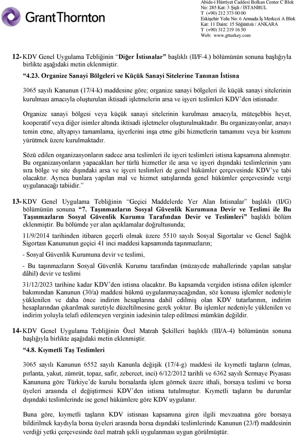 iktisadi işletmelerin arsa ve işyeri teslimleri KDV den istisnadır.