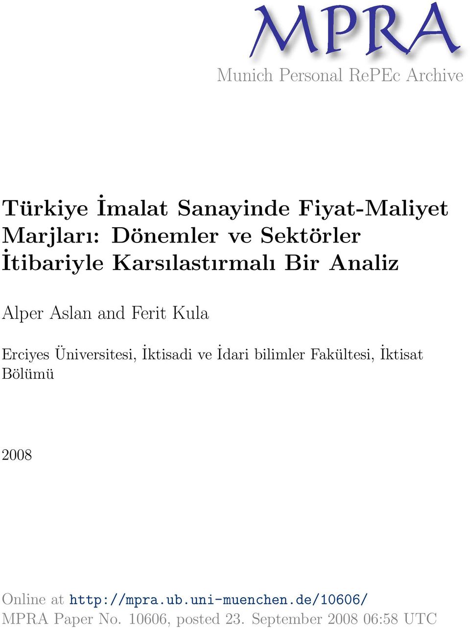 Erciyes Üniversitesi, Bölümü İktisadi ve İdari bilimler Fakültesi, İktisat 2008 Online